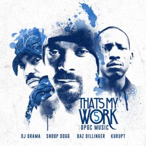 Snoop Dog,Dogg Pound Gang -Thats My Work 5